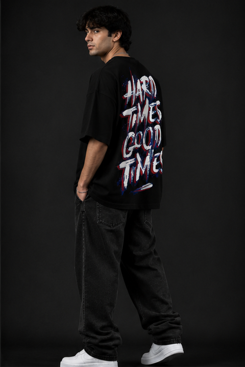 HARD TIMES GOOD TIMES™ Oversized Graphic Streetwear Tee – Black Edition