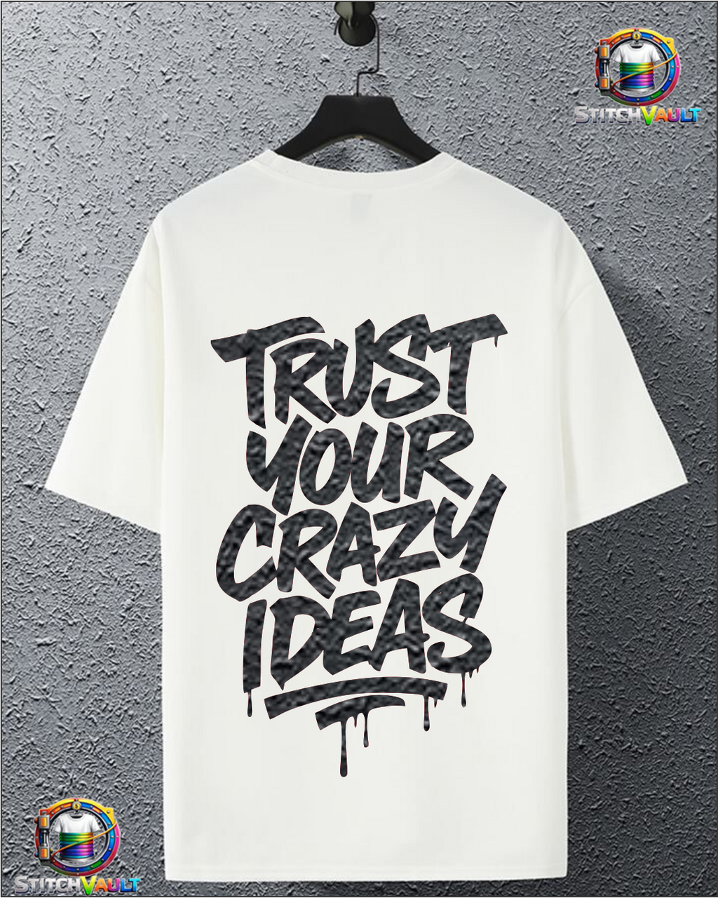 Trust Your Crazy Ideas street art graphic t-shirt with bold graffiti typography on white cotton tee