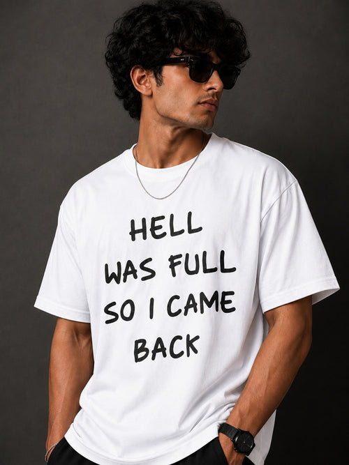 Hell Was Full So I Came Back T-Shirt – Bold Statement Streetwear Tee