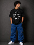 Hell Was Full So I Came Back T-Shirt – Bold Statement Streetwear Tee