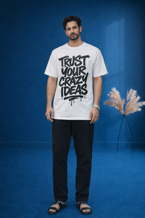 Trust Your Crazy Ideas Motivational Graphic T-Shirt - Street Art Typography Tee by Stitchvaults